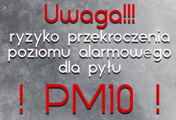 Zdjęcie: UWAGA! Ryzyko przekroczenia PM10